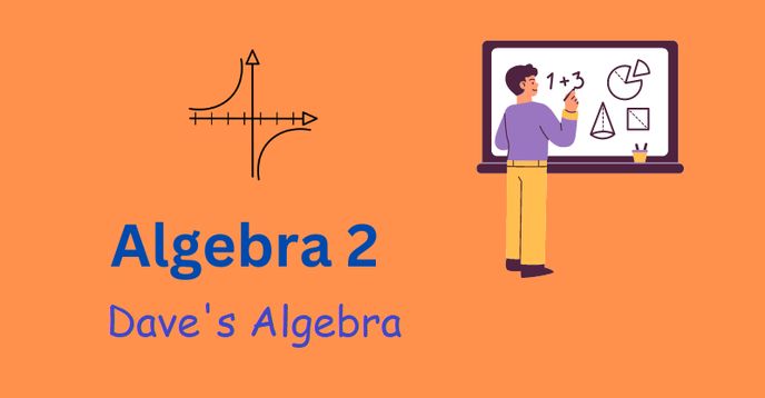 Dave s Algebra 2 Small Online Class For Ages 14 18 Outschool dave-s-algebra-2-small-online-class-for-ages-14-18-outschool